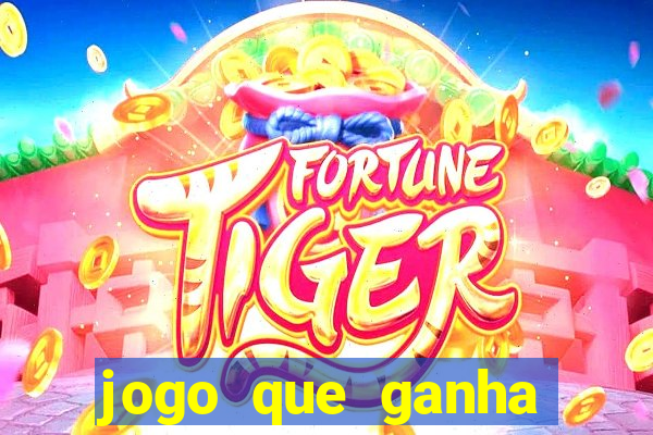 jogo que ganha dinheiro sem depositar